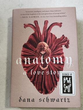 SIGNED Anatomy: A Love Story by Dana Schwartz